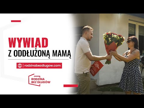 WYWIAD Z ODDŁUŻONĄ MAMĄ RODZINA BEZ DŁUGÓW